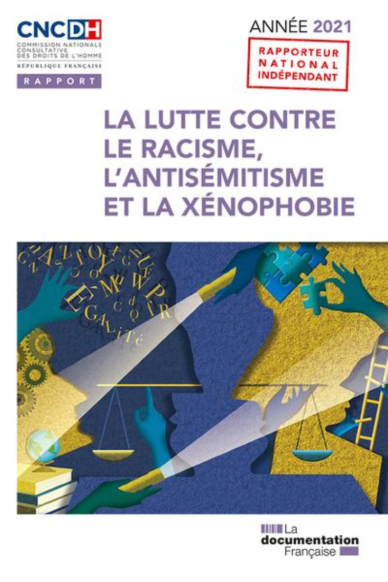 LA LUTTE CONTRE LE RACISME, L'ANTISEMITISME ET LA XENOPHOBIE : ANNEE 2021 (31E EDITION) - COMMISSION NATIONALE - ECOLE DU LOUVRE