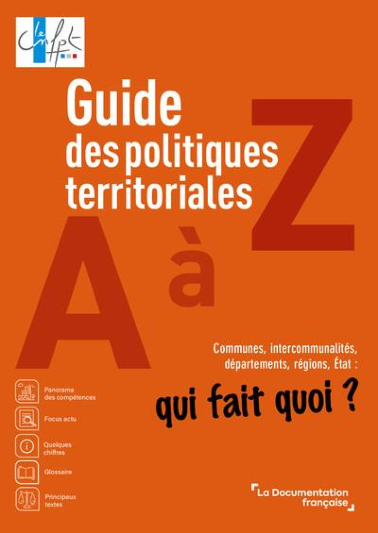 GUIDE DES POLITIQUES TERRITORIALES DE A A Z : COMMUNES, INTERCOMMUNALITES, DEPARTEMENTS, REGIONS - CENTRE NATIONAL DE L - ECOLE DU LOUVRE