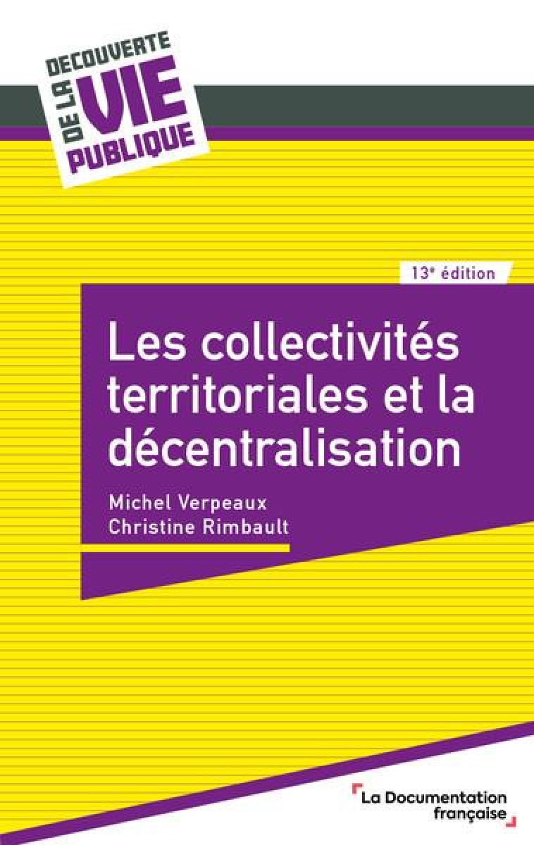 LES COLLECTIVITES TERRITORIALES ET LA DECENTRALISATION - VERPEAUX/RIMBAULT - ECOLE DU LOUVRE