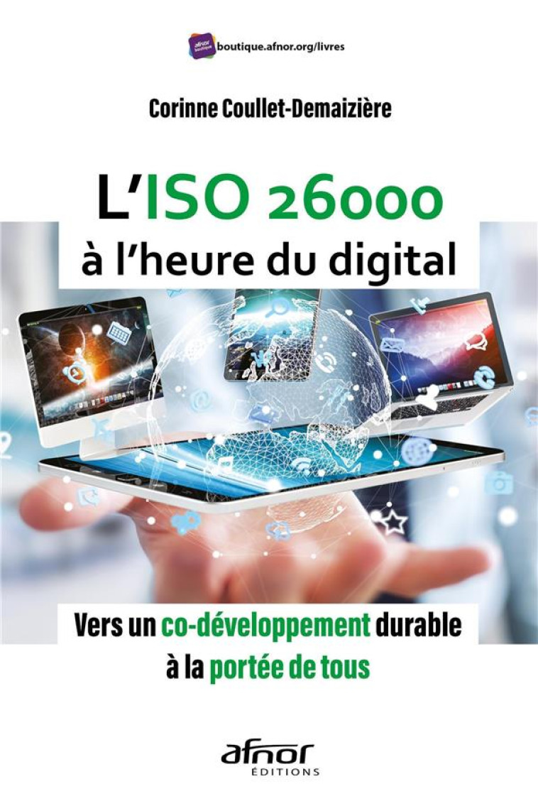 L'ISO 26000 A L'HEURE DU DIGITAL  -  VERS UN CO-DEVELOPPEMENT DURABLE A LA PORTEE DE TOUS! - COULLET-DEMAIZIERE C - AFNOR