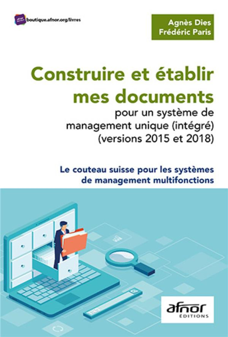 CONSTRUIRE ET ETABLIR MES DOCUMENTS POUR UN SYSTEME DE MANAGEMENT UNIQUE - DIES/PARIS - AFNOR