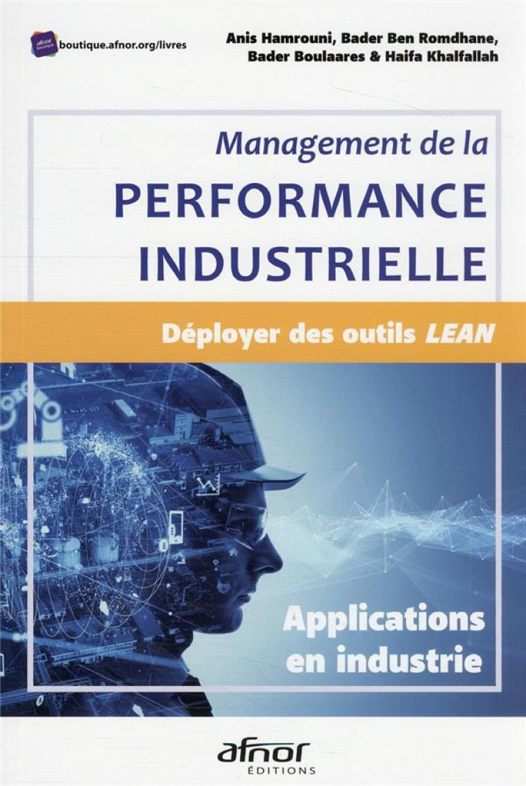 MANAGEMENT DE LA PERFORMANCE INDUSTRIELLE : DEPLOYER DES OUTILS LEAN - HAMROUNI/BOULAARES - AFNOR