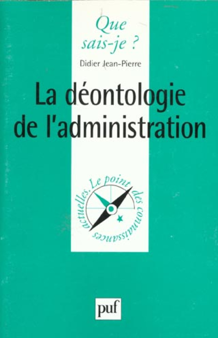 LA DEONTOLOGIE DE L'ADMINISTRATION - JEAN-PIERRE DIDIER - PUF