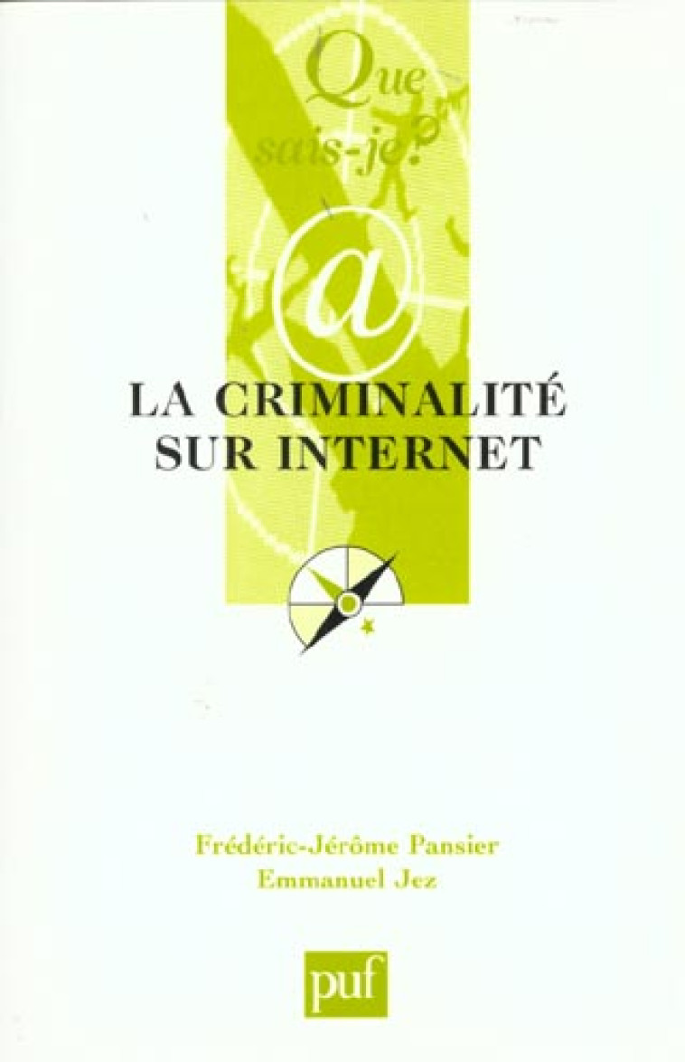 LA CRIMINALITE SUR INTERNET (2ED) QSJ 3546 - PANSIER/JEZ F.J/E - PUF