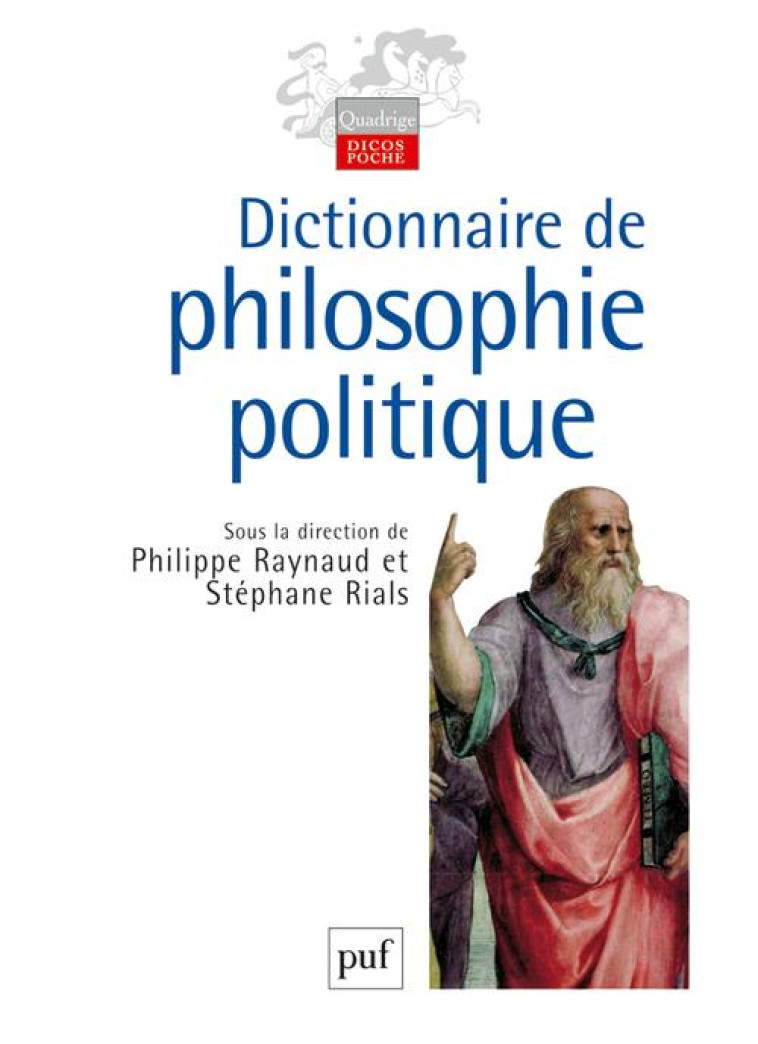 DICTIONNAIRE DE PHILOSOPHIE POLITIQUE - RIALS STEPHANE - PUF