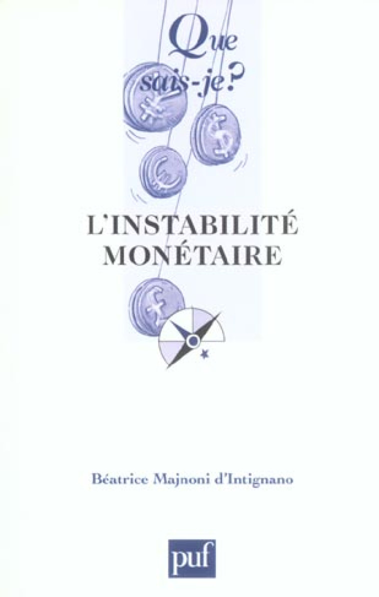 L'INSTABILITE MONETAIRE QSJ 3687 - MAJNONI D-INTIGNANO/ - PUF