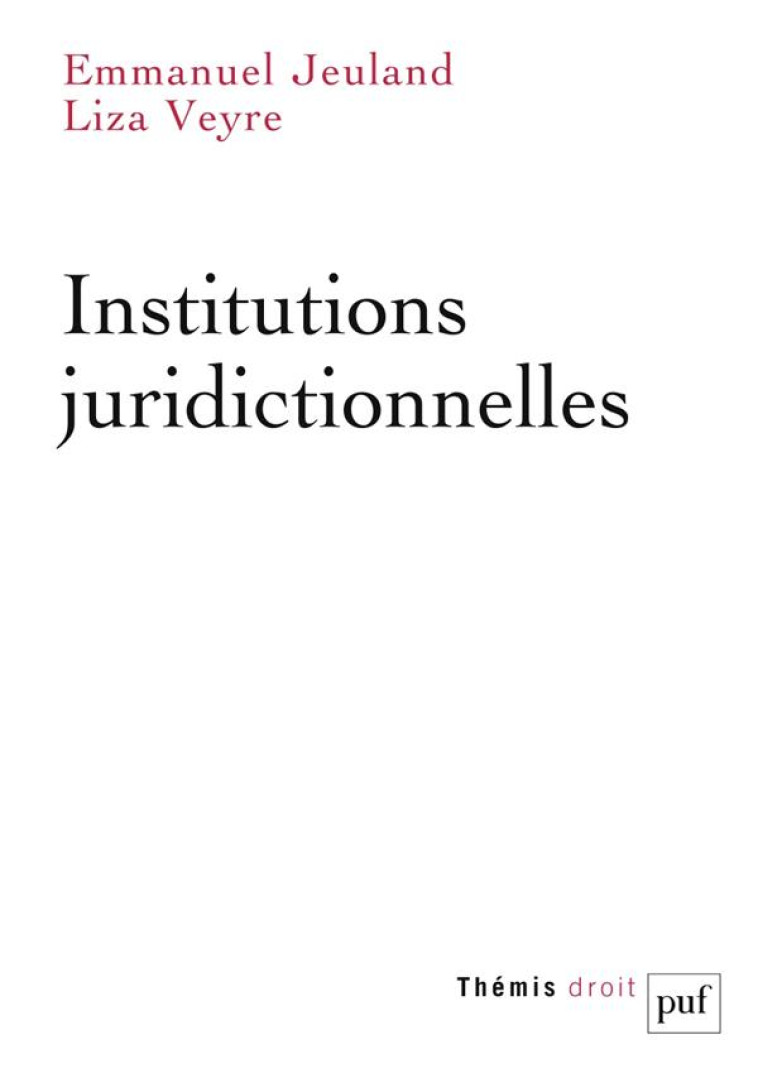 INSTITUTIONS JURIDICTIONNELLES - JEULAND/VEYRE - PUF