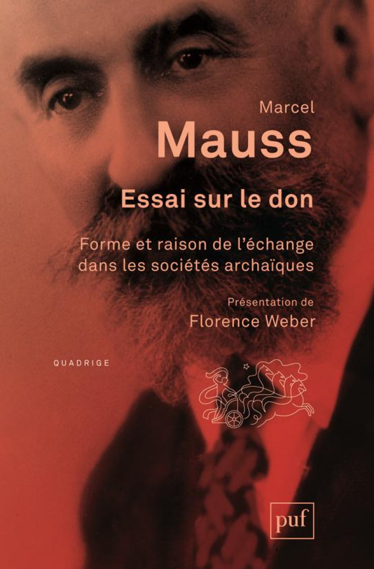 ESSAI SUR LE DON - FORME ET RAISON DE L'ECHANGE DANS LES SOCIETES ARCHAIQUES. INTRODUCTION DE FLOREN - MAUSS MARCEL - PUF