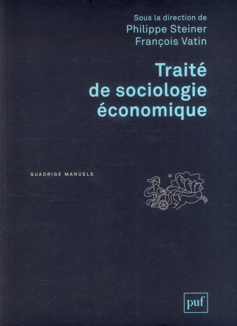 TRAITE DE SOCIOLOGIE ECONOMIQUE - STEINER PHILIPPE - PUF