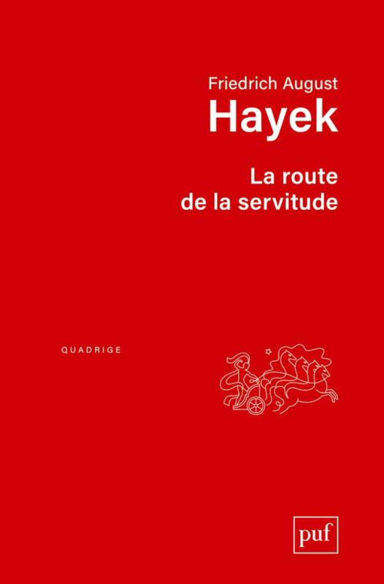 LA ROUTE DE LA SERVITUDE - HAYEK FRIEDRICH - PUF