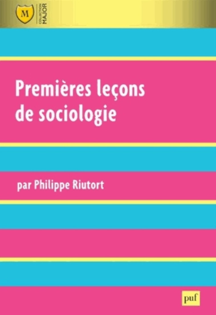 PREMIERES LECONS DE SOCIOLOGIE - RIUTORT PHILIPPE - PUF