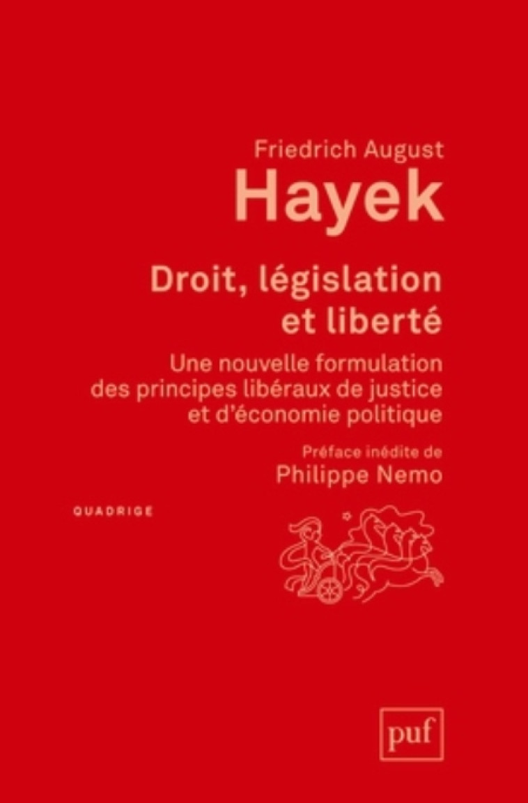 DROIT, LEGISLATION ET LIBERTE - UNE NOUVELLE FORMULATION DES PRINCIPES LIBERAUX DE JUSTICE ET D'ECON - HAYEK FRIEDRICH - PUF