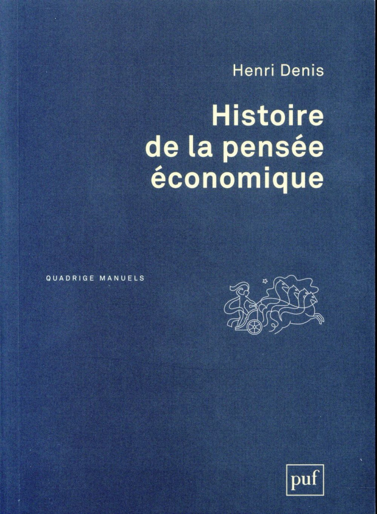 HISTOIRE DE LA PENSEE ECONOMIQUE (3E EDITION) - DENIS HENRI - PUF