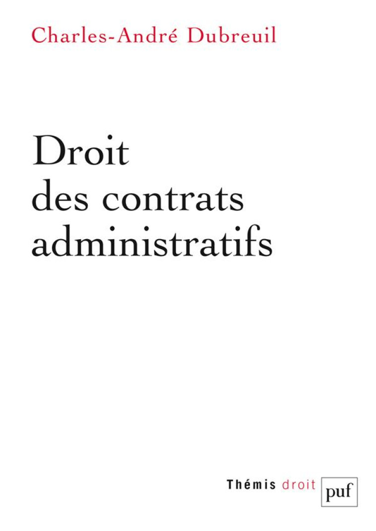 DROIT DES CONTRATS ADMINISTRATIFS - DUBREUIL C-A. - PUF