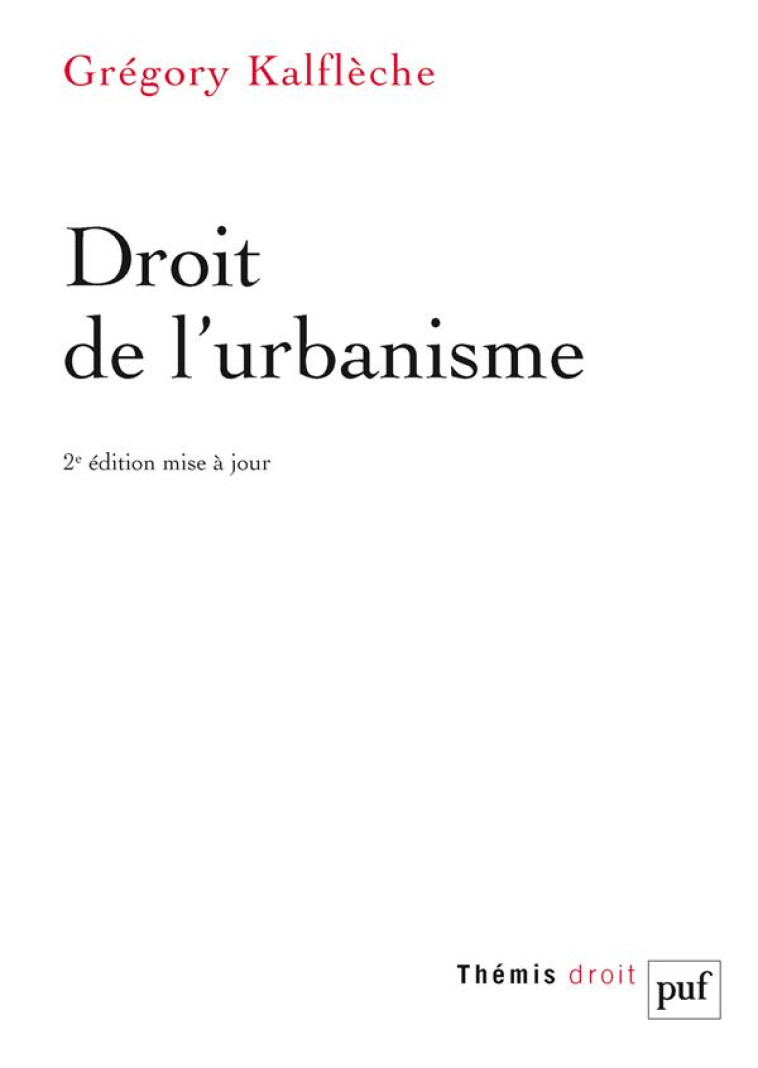 DROIT DE L'UBANISME (2E EDITION) - KALFLECHE GREGORY - PUF