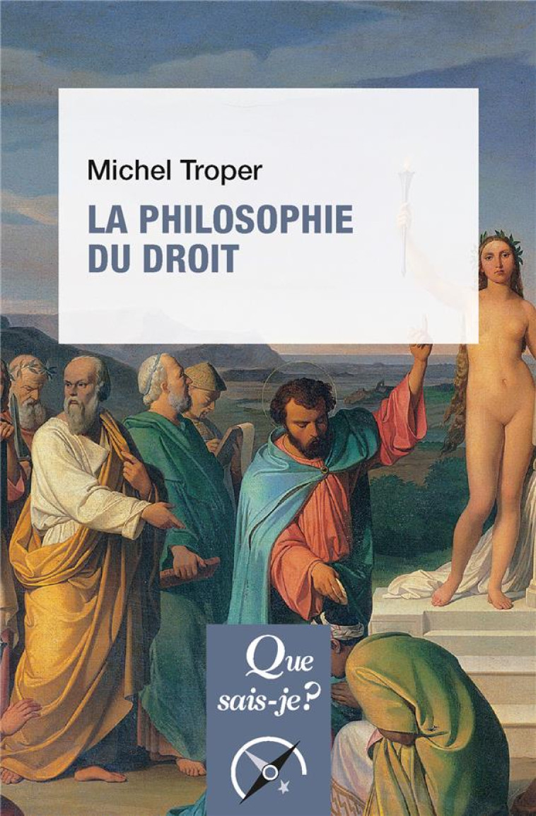 LA PHILOSOPHIE DU DROIT - TROPER MICHEL - PUF