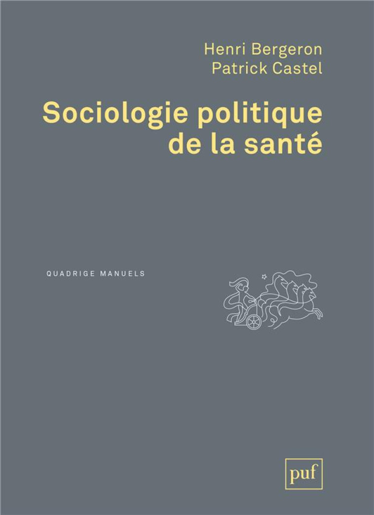 SOCIOLOGIE POLITIQUE DE LA SANTE - BERGERON/CASTEL - PUF