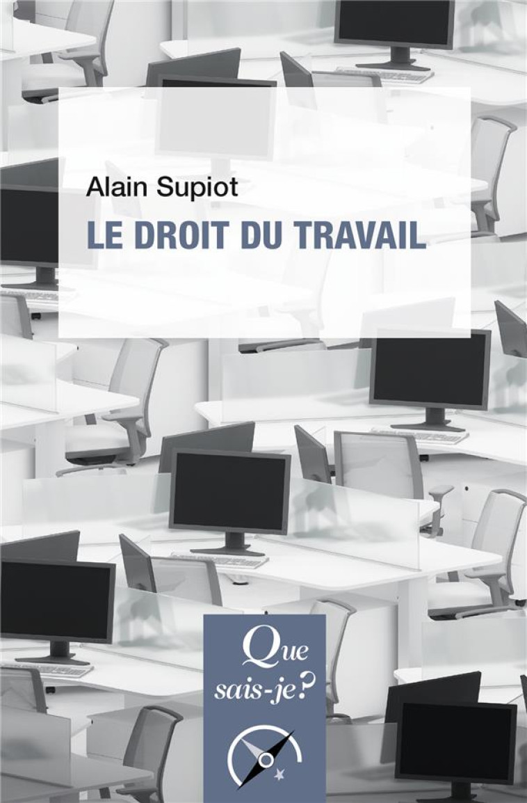 LE DROIT DU TRAVAIL - SUPIOT ALAIN - PUF