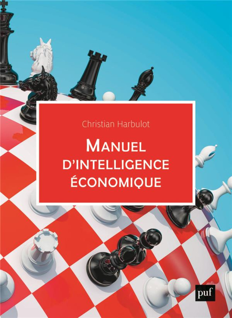 MANUEL D'INTELLIGENCE ECONOMIQUE - HARBULOT CHRISTIAN - PUF