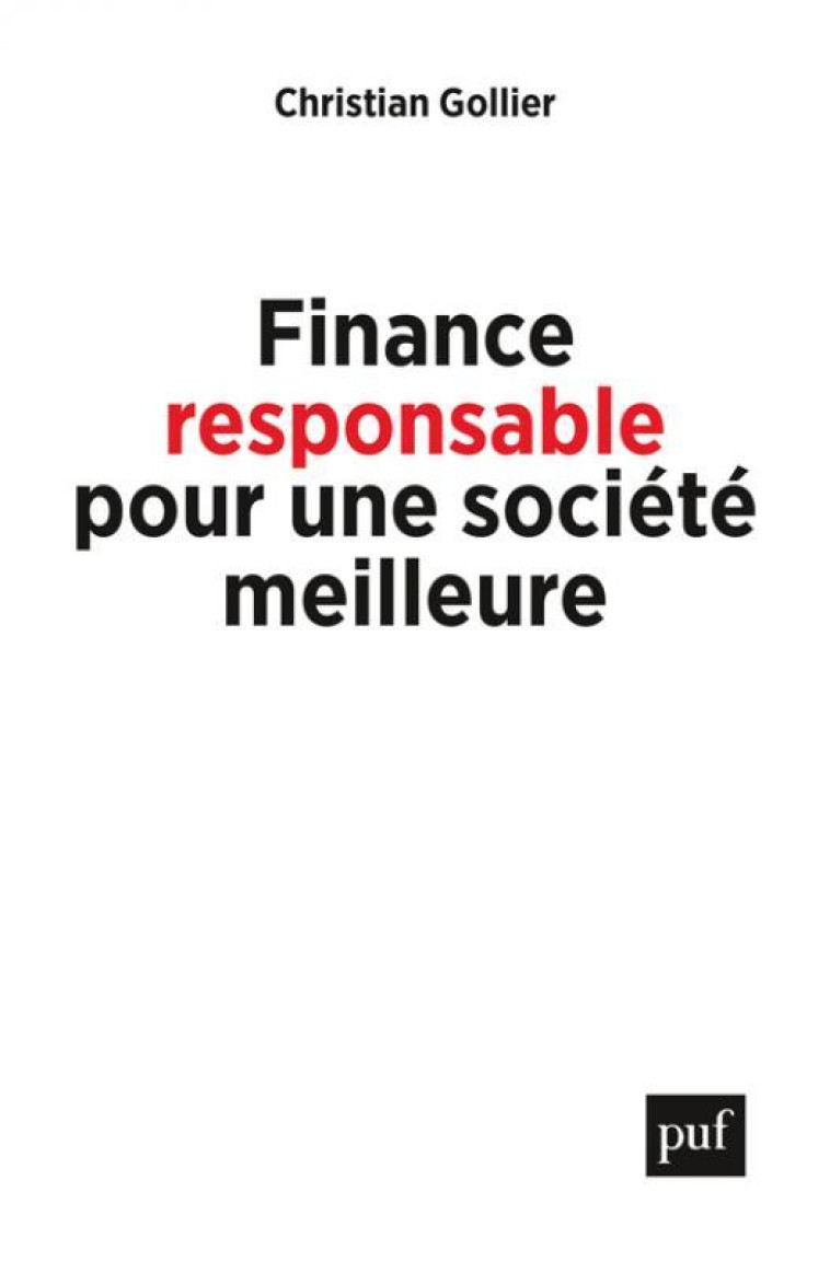 FINANCE RESPONSABLE POUR UNE SOCIETE MEILLEURE - GOLLIER CHRISTIAN - PUF