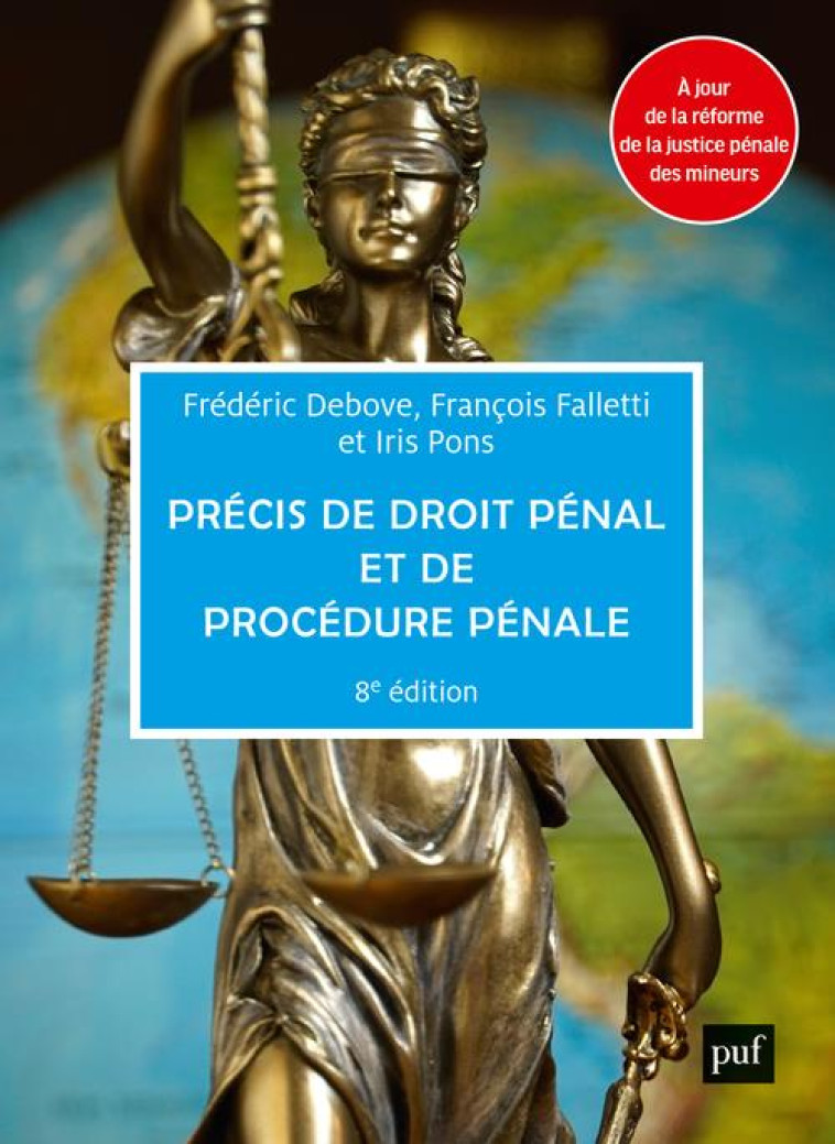 PRECIS DE DROIT PENAL ET DE PROCEDURE PENALE (8E EDITION) - DEBOVE/FALLETTI - PUF