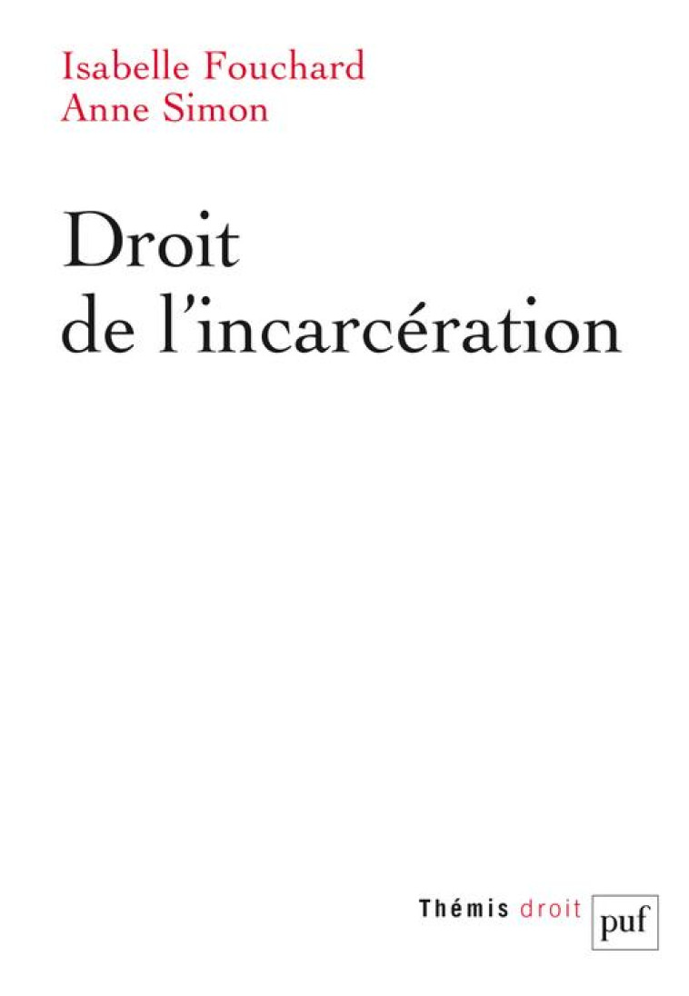 DROIT DE L'INCARCERATION - FOUCHARD/SIMON - PUF