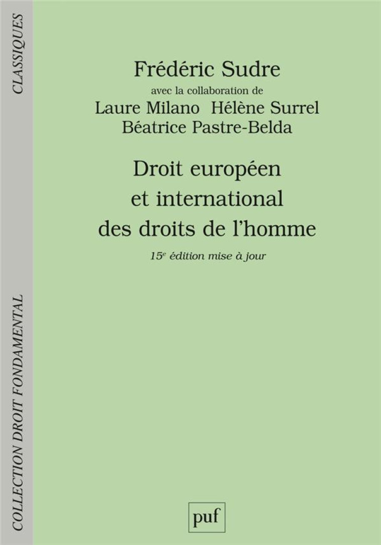 DROIT EUROPEEN ET INTERNATIONAL DES DROITS DE L'HOMME - SUDRE/SURREL/MILANO - PUF