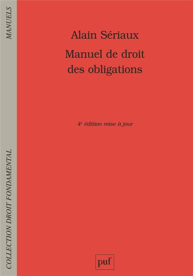 MANUEL DE DROIT DES OBLIGATIONS - SERIAUX ALAIN - PUF