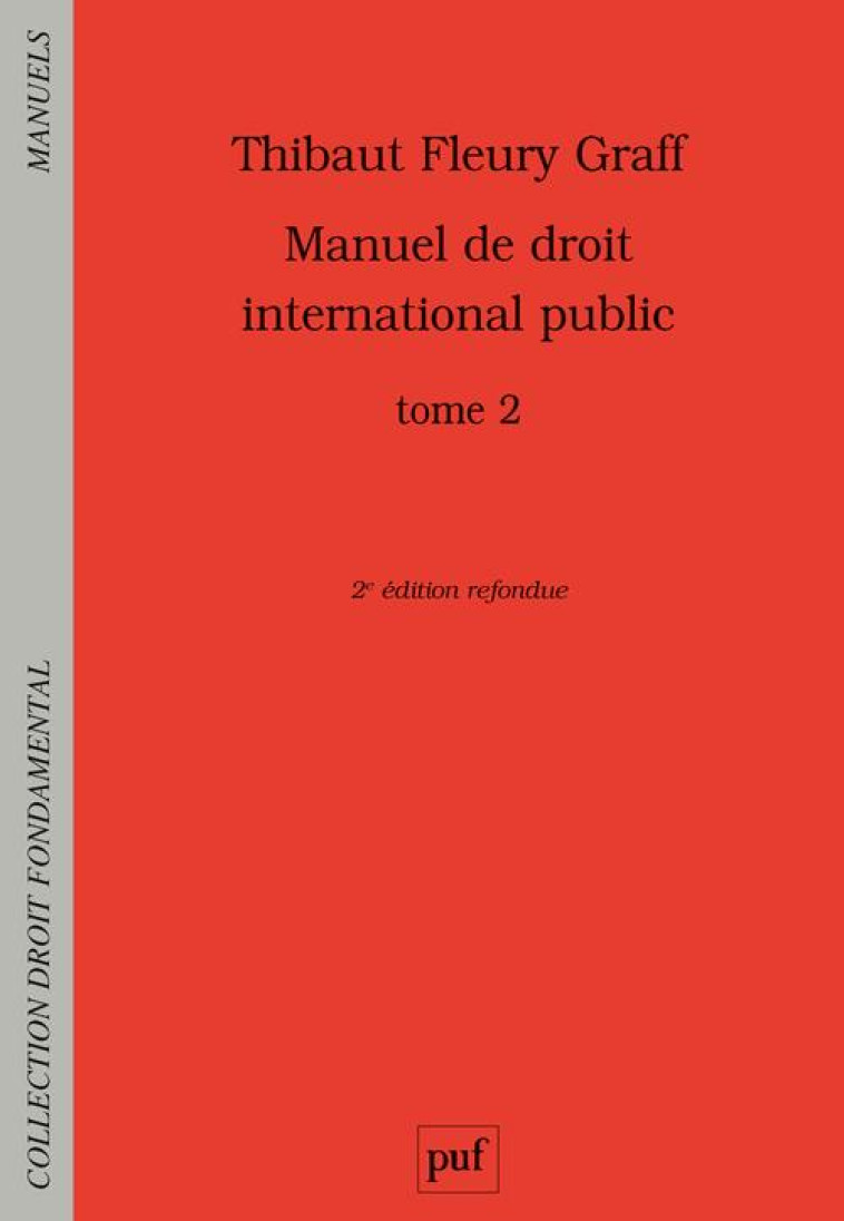 MANUEL DE DROIT INTERNATIONAL PUBLIC T.2 (2E EDITION) - FLEURY GRAFF THIBAUT - PUF