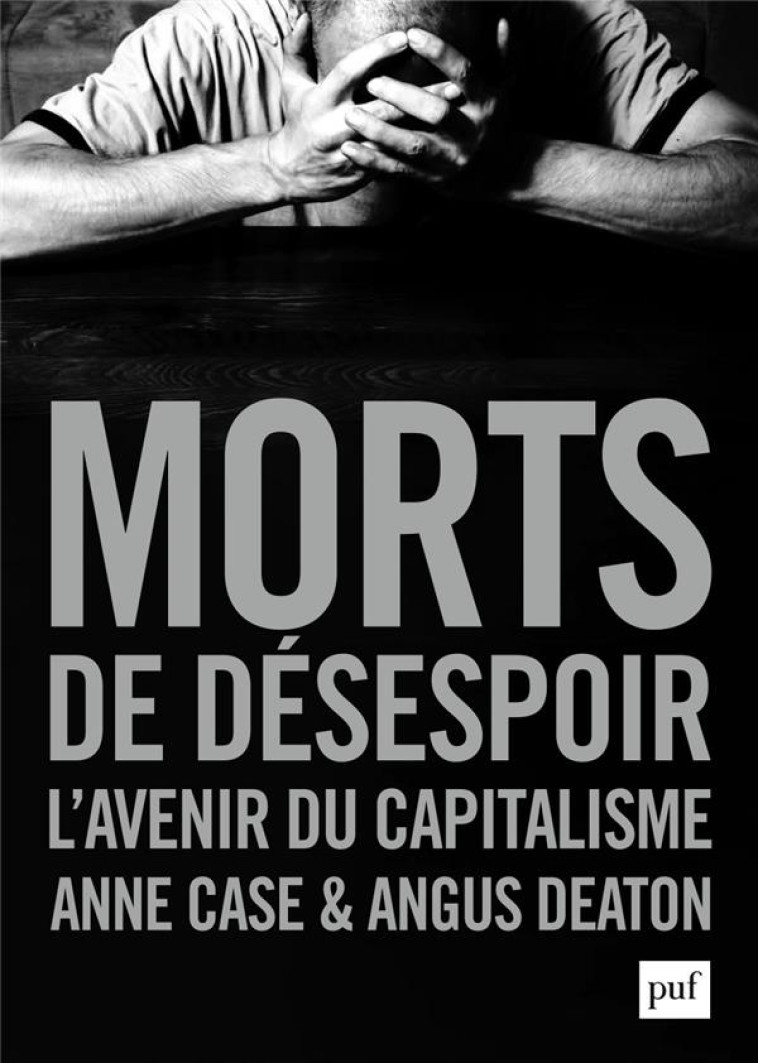 MORTS DE DESESPOIR  -  L'AVENIR DU CAPITALISME - DEATON/CASE - PUF