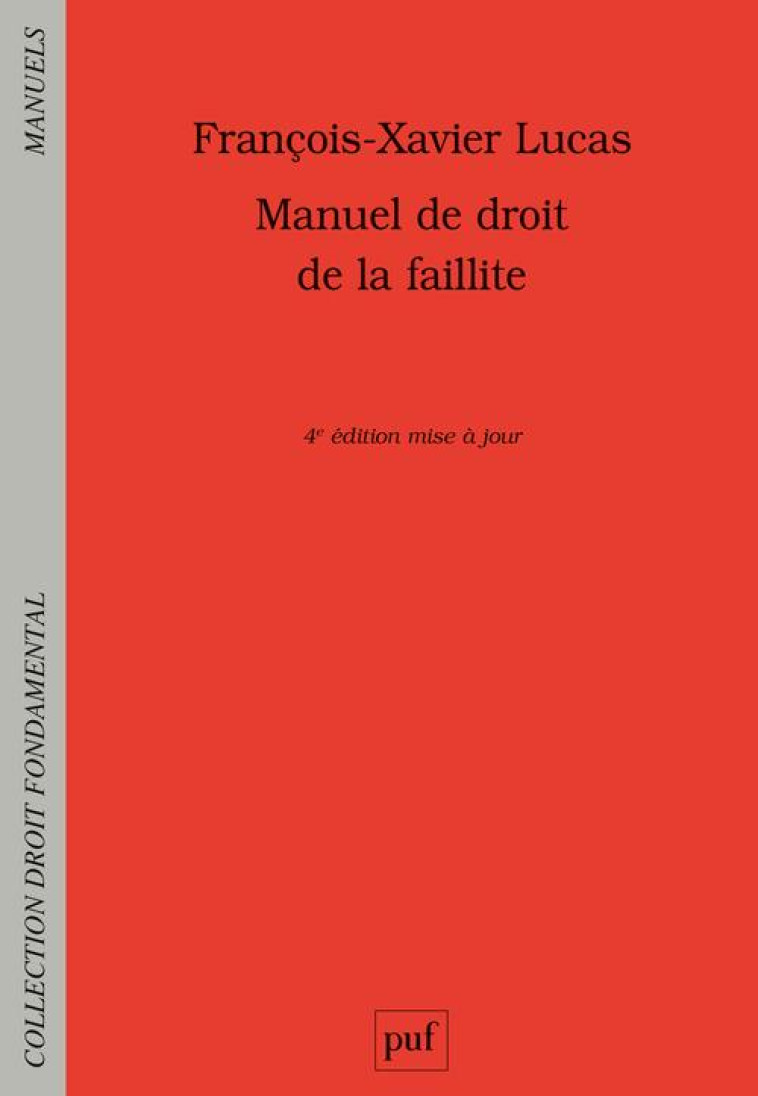 MANUEL DE DROIT DE LA FAILLITE - LUCAS F-X. - PUF