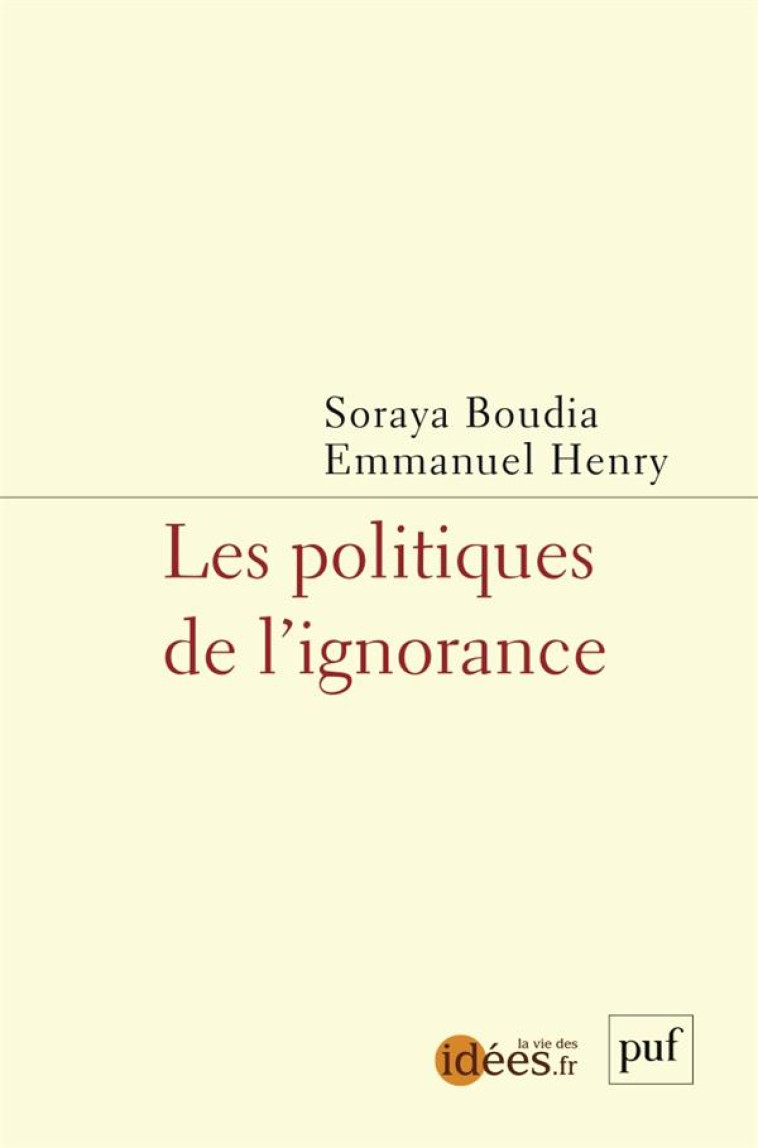 LES POLITIQUES DE L'IGNORANCE - BOUDIA SORAYA - PUF