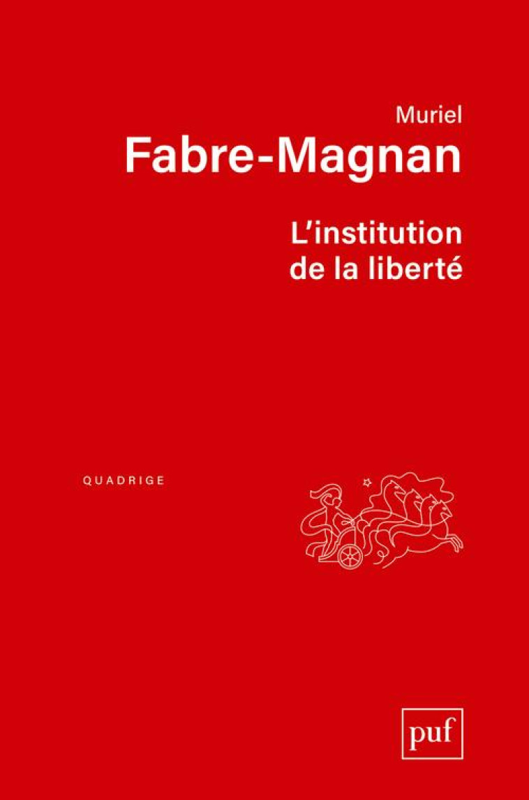 L'INSTITUTION DE LA LIBERTE - FABRE-MAGNAN MURIEL - PUF