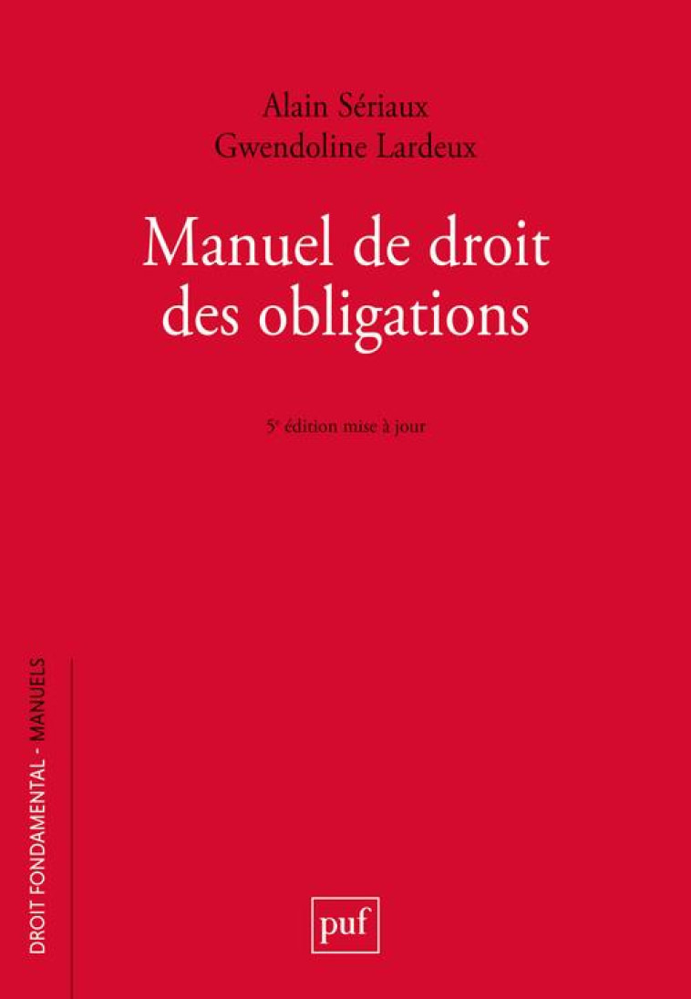 MANUEL DE DROIT DES OBLIGATIONS - SERIAUX/LARDEUX - PUF