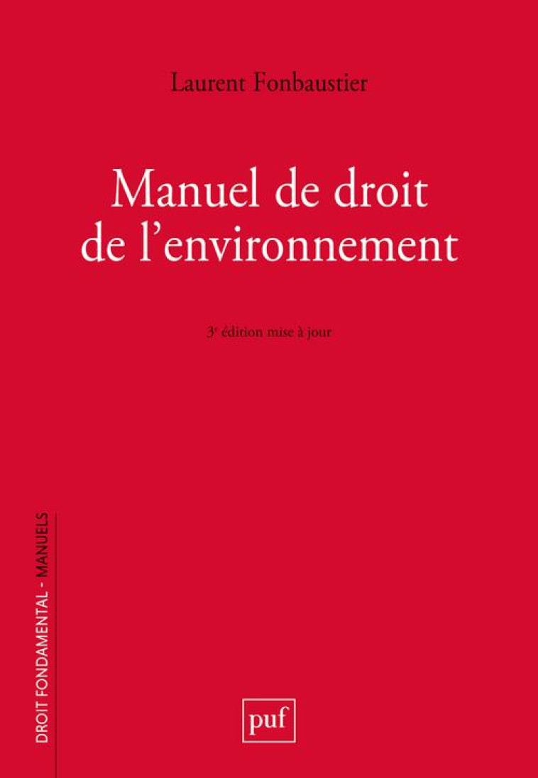 MANUEL DE DROIT DE L'ENVIRONNEMENT - FONBAUSTIER LAURENT - PUF