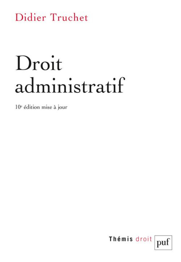 DROIT ADMINISTRATIF (10E EDITION) - TRUCHET DIDIER - PUF