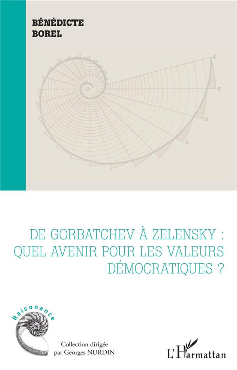 DE GORBATCHEV A ZELENSKY - QUEL AVENIR POUR LES VALEURS DEMOCRATIQUES ? - EDITION BILINGUE - BOREL BENEDICTE - L'HARMATTAN