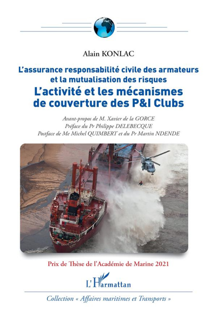 L'ACTIVITE ET LES MECANISMES DE COUVERTURE DES PetI CLUBS : L'ASSURANCE RESPONSABILITE CIVILE DES ARMATEURS ET LA MUTUALISATION DES RISQUES - KONLAC ALAIN - L'HARMATTAN