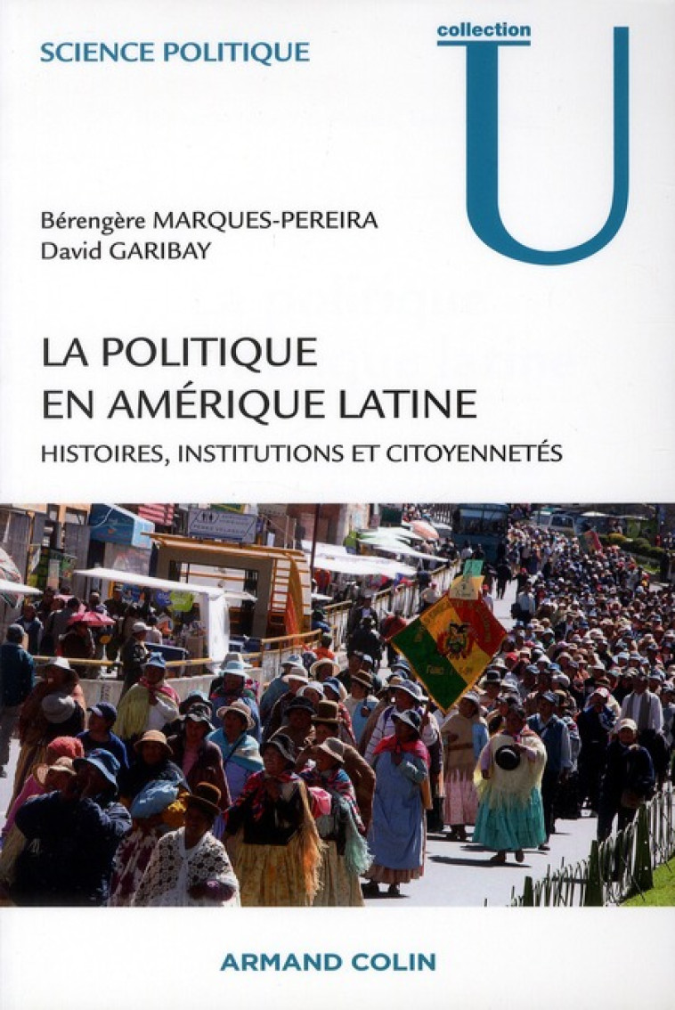 LA POLITIQUE EN AMERICAINE LATINE  -  HISTOIRES, INSTITUTIONS ET CITOYENNETES - MARQUES-PEREIRA - NATHAN