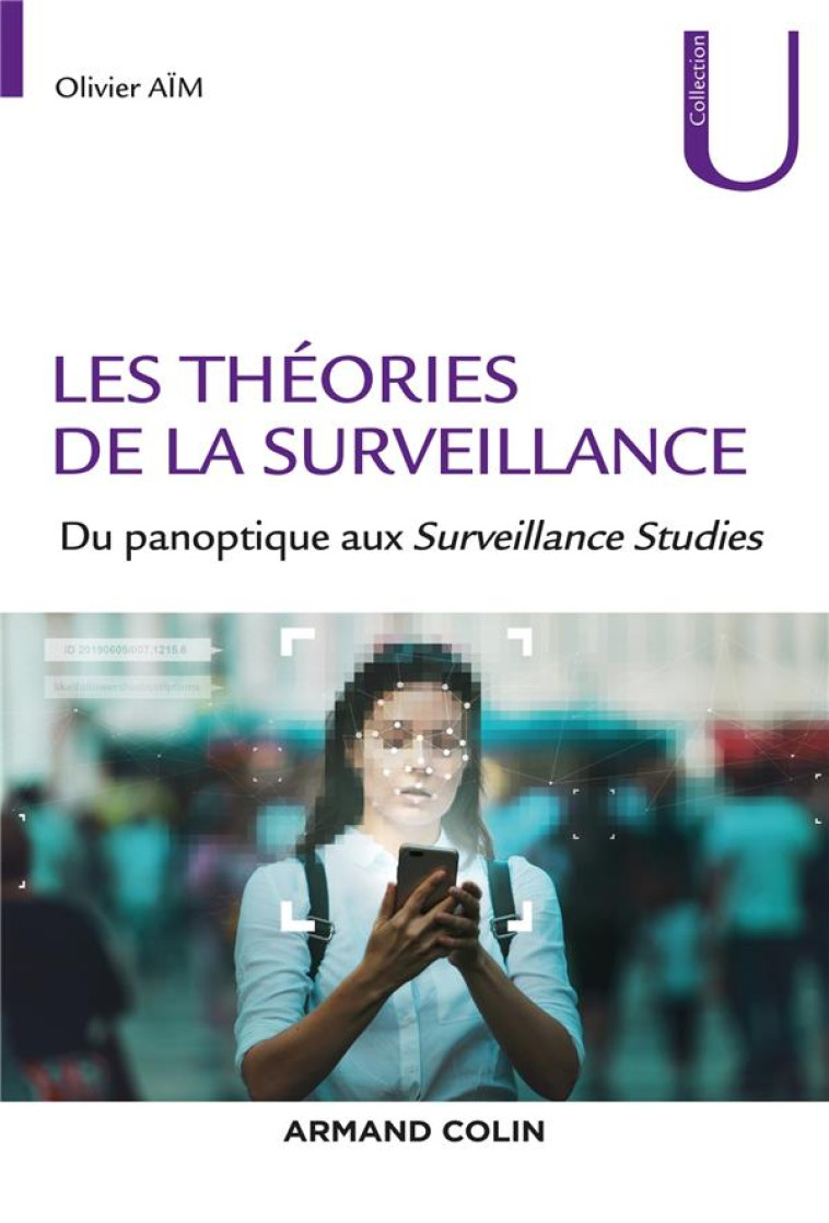 LES THEORIES DE LA SURVEILLANCE  -  DU PANOPTIQUE AUX SURVEILLANCE STUDIES - AIM OLIVIER - NATHAN