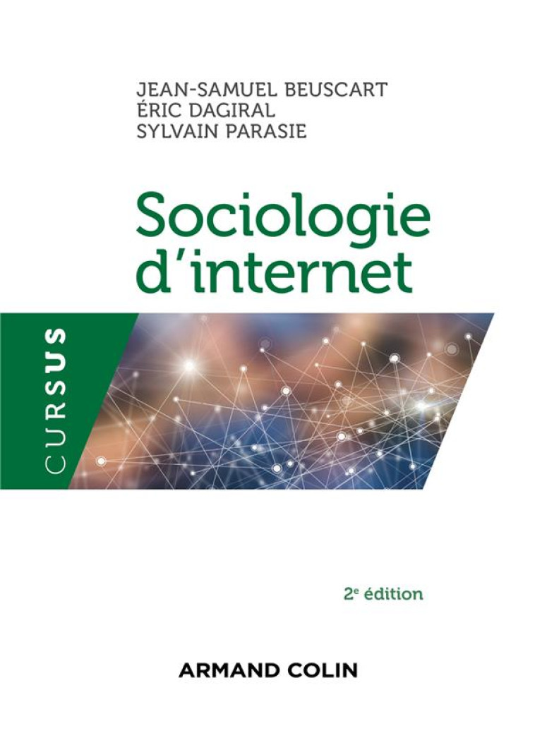 SOCIOLOGIE D'INTERNET (2E EDITION) - BEUSCART/DAGIRAL - NATHAN