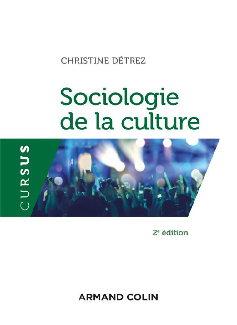 SOCIOLOGIE DE LA CULTURE (2E EDITION) - DETREZ CHRISTINE - NATHAN