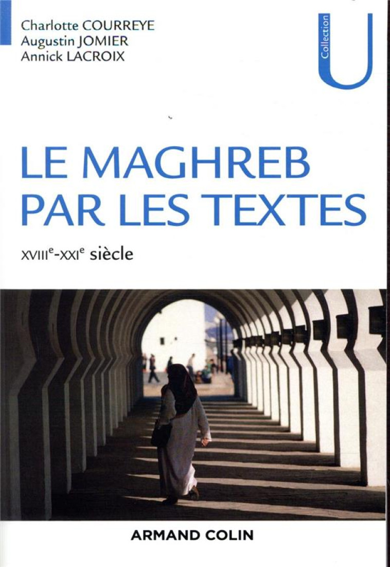 LE MAGHREB PAR LES TEXTES  -  XVIIIE-XXIE SIECLE - COURREYE/JOMIER - NATHAN