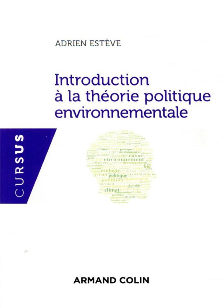 INTRODUCTION A LA THEORIE POLITIQUE ENVIRONNEMENTALE - ESTEVE ADRIEN - NATHAN