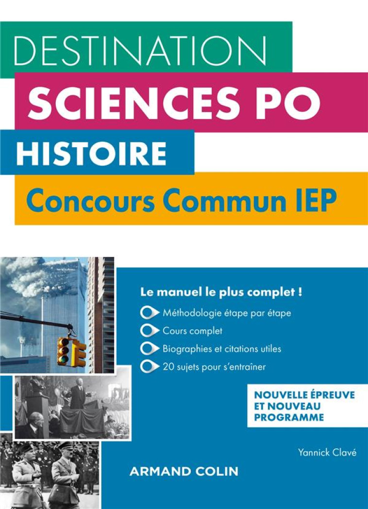 HISTOIRE - CONCOURS COMMUN IEP - 2E ED. - COURS, METHODOLOGIE, ANNALES (2E EDITION) - CLAVE YANNICK - NATHAN