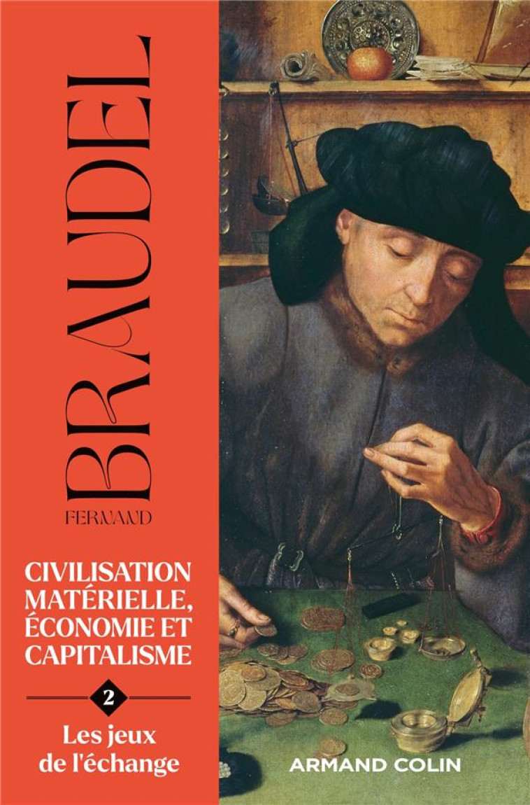 CIVILISATION MATERIELLE, ECONOMIE ET CAPITALISME T.2 : LES JEUX DE L'ECHANGE - BRAUDEL FERNAND - NATHAN