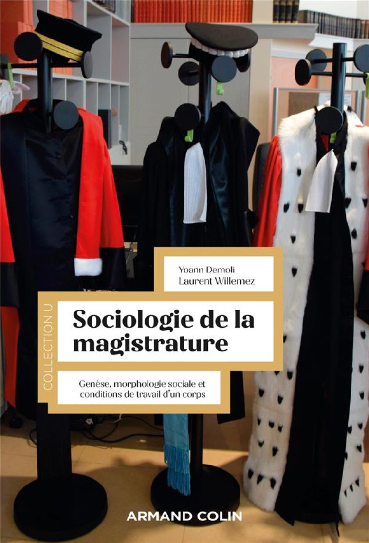 SOCIOLOGIE DE LA MAGISTRATURE : GENESE, MORPHOLOGIE SOCIALE ET CONDITIONS DE TRAVAIL D'UN CORPS - DEMOLI/WILLEMEZ - NATHAN