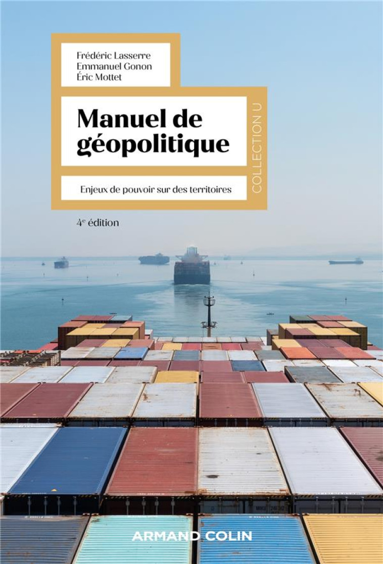 MANUEL DE GEOPOLITIQUE : ENJEUX DE POUVOIR SUR DES TERRITOIRES (4E EDITION) - LASSERRE/GONON - NATHAN