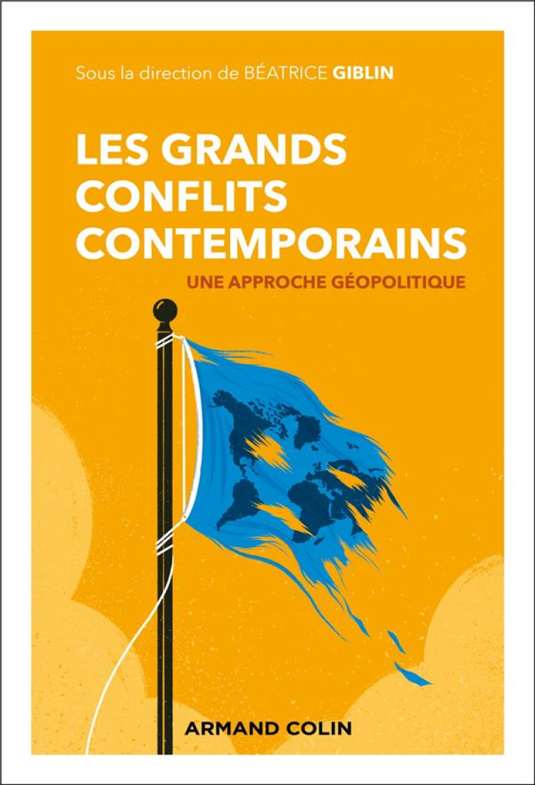 LES GRANDS CONFLITS CONTEMPORAINS - APPROCHE GEOPOLITIQUE - GIBLIN BEATRICE - NATHAN