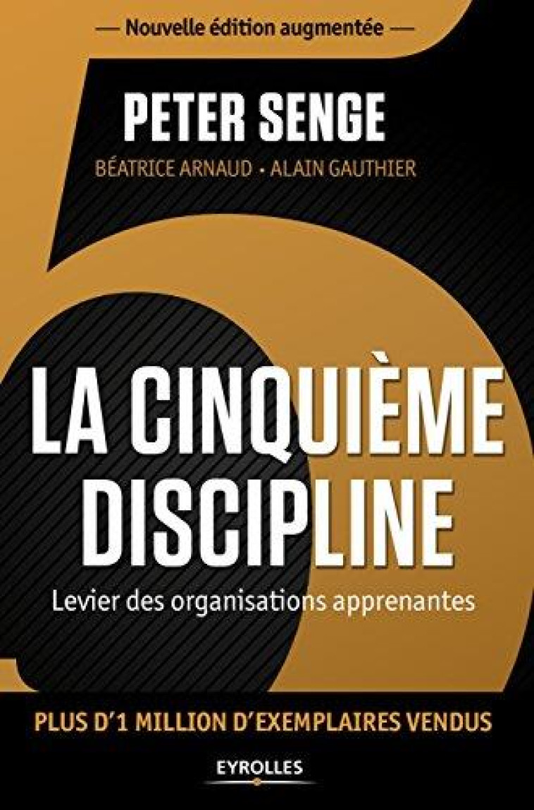 LA CINQUIEME DISCIPLINE  -  LEVIER DES ORGANISATIONS APPRENANTES - SENGE PETER - Eyrolles